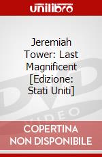 Jeremiah Tower: Last Magnificent [Edizione: Stati Uniti] dvd