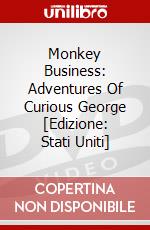 Monkey Business: Adventures Of Curious George [Edizione: Stati Uniti] dvd
