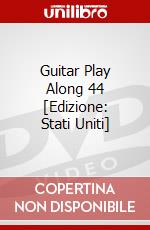 Guitar Play Along 44 [Edizione: Stati Uniti] dvd