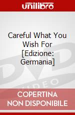Careful What You Wish For [Edizione: Germania] dvd