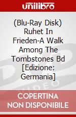 (Blu-Ray Disk) Ruhet In Frieden-A Walk Among The Tombstones Bd [Edizione: Germania] brd