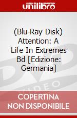 (Blu-Ray Disk) Attention: A Life In Extremes Bd [Edizione: Germania] brd