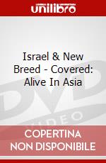 Israel & New Breed - Covered: Alive In Asia dvd