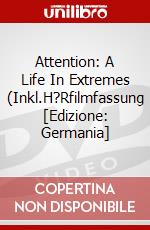 Attention: A Life In Extremes (Inkl.H?Rfilmfassung [Edizione: Germania] dvd