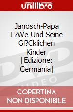 Janosch-Papa L?We Und Seine Gl?Cklichen Kinder [Edizione: Germania] dvd