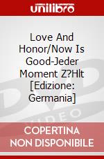 Love And Honor/Now Is Good-Jeder Moment Z?Hlt [Edizione: Germania] dvd