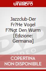 Jazzclub-Der Fr?He Vogel F?Ngt Den Wurm [Edizione: Germania] dvd