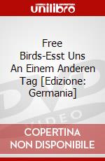 Free Birds-Esst Uns An Einem Anderen Tag [Edizione: Germania] dvd