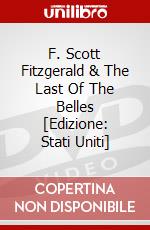 F. Scott Fitzgerald & The Last Of The Belles [Edizione: Stati Uniti] dvd