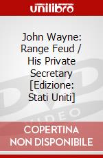 John Wayne: Range Feud / His Private Secretary [Edizione: Stati Uniti] dvd