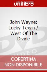 John Wayne: Lucky Texan / West Of The Divide dvd
