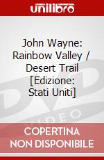 John Wayne: Rainbow Valley / Desert Trail [Edizione: Stati Uniti] dvd