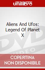Aliens And Ufos: Legend Of Planet X dvd