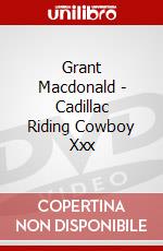 Grant Macdonald - Cadillac Riding Cowboy Xxx dvd