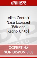 Alien Contact Nasa Exposed [Edizione: Regno Unito] dvd