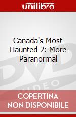 Canada's Most Haunted 2: More Paranormal dvd