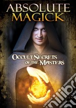 Absolute Magick Occult Secrets Of The Masters [Edizione: Regno Unito] dvd