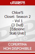 Chloe'S Closet: Season 2 - Vol 1 (3 Dvd) [Edizione: Stati Uniti] dvd
