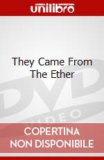 They Came From The Ether dvd