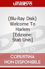 (Blu-Ray Disk) Welcome To Harlem [Edizione: Stati Uniti] brd