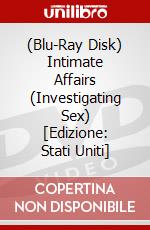 (Blu-Ray Disk) Intimate Affairs (Investigating Sex) [Edizione: Stati Uniti] brd