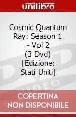 Cosmic Quantum Ray: Season 1 - Vol 2 (3 Dvd) [Edizione: Stati Uniti] dvd