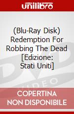 (Blu-Ray Disk) Redemption For Robbing The Dead [Edizione: Stati Uniti] brd