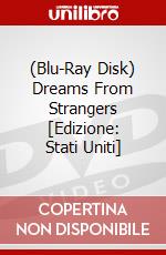 (Blu-Ray Disk) Dreams From Strangers [Edizione: Stati Uniti] brd