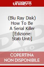 (Blu Ray Disk) How To Be A Serial Killer [Edizione: Stati Uniti] dvd