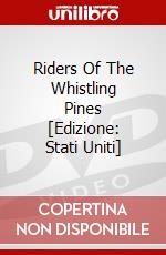 Riders Of The Whistling Pines [Edizione: Stati Uniti] dvd