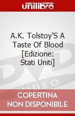 A.K. Tolstoy'S A Taste Of Blood [Edizione: Stati Uniti] dvd