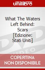 What The Waters Left Behind: Scars [Edizione: Stati Uniti] dvd