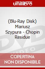 (Blu-Ray Disk) Mariusz Szypura - Chopin Residue brd