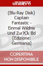 (Blu-Ray Disk) Captain Fantastic - Einmal Wildnis Und Zur?Ck Bd [Edizione: Germania] brd