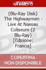 (Blu-Ray Disk) The Highwaymen - Live At Nassau Coliseum (2 Blu-Ray) [Edizione: Francia] brd