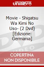 Movie - Shigatsu Wa Kimi No Uso- (2 Dvd) [Edizione: Germania] dvd