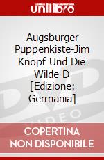 Augsburger Puppenkiste-Jim Knopf Und Die Wilde D [Edizione: Germania] dvd