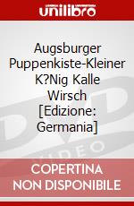 Augsburger Puppenkiste-Kleiner K?Nig Kalle Wirsch [Edizione: Germania] dvd