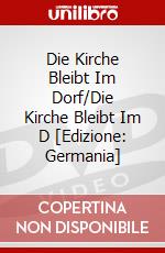 Die Kirche Bleibt Im Dorf/Die Kirche Bleibt Im D [Edizione: Germania] dvd