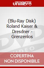 (Blu-Ray Disk) Roland Kaiser & Dresdner - Grenzenlos brd