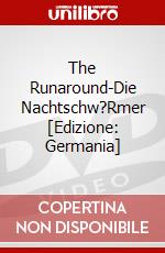 The Runaround-Die Nachtschw?Rmer [Edizione: Germania] dvd