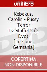 Kebekus, Carolin - Pussy Terror Tv-Staffel 2 (2 Dvd) [Edizione: Germania] dvd