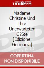 Madame Christine Und Ihre Unerwarteten G?Ste [Edizione: Germania] dvd