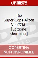 Die Super-Cops-Allzeit Verr?Ckt! [Edizione: Germania] dvd