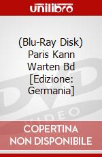 (Blu-Ray Disk) Paris Kann Warten Bd [Edizione: Germania] brd
