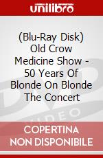 (Blu-Ray Disk) Old Crow Medicine Show - 50 Years Of Blonde On Blonde The Concert brd