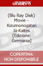 (Blu Ray Disk) Movie - Kizumonogatari Iii-Kaltes [Edizione: Germania] dvd