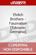 Ehrlich Brothers - Faszination [Edizione: Germania] dvd