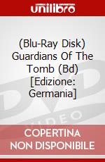 (Blu-Ray Disk) Guardians Of The Tomb (Bd) [Edizione: Germania] brd