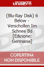 (Blu-Ray Disk) 6 Below - Verschollen Im Schnee Bd [Edizione: Germania] brd